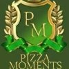 PIZZA MOMENTS